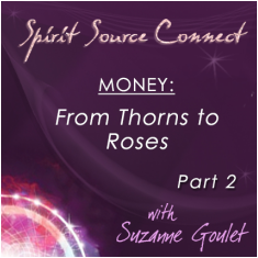 Money: from thorns to roses